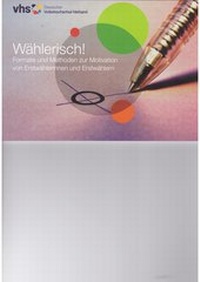 Abbildung von: Wählerisch! - Deutscher Volkshochschul-Verb.