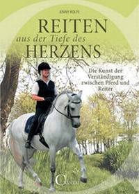 Abbildung von: Reiten aus der Tiefe des Herzens - Crystal Verlag