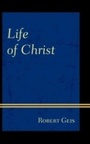 Cover: Life of Christ - University Press of America