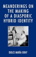Cover: Meanderings on the Making of a Diasporic Hybrid Identity - University Press of America