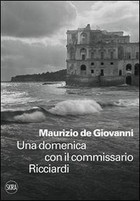 Abbildung von: Una domenica con il commissario Ricciardi - StorieSkira;Skira