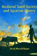 Cover: Medieval Tamil Society and Agrarian Slavery - Maha Bodhi Book Agency