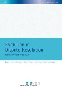Abbildung von: Evolution in Dispute Resolution - Eleven International Publishing