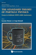 Cover: Standard Theory Of Particle Physics, The: Essays To Celebrate Cern's 60th Anniversary - World Scientific Publishing Co Pte Ltd