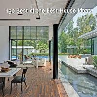 Abbildung von: 150 Best of the Best House Ideas - Harper Design
