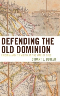 Enlarge image Cover: Defending the Old Dominion - University Press of America