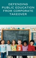 Cover: Defending Public Education from Corporate Takeover - University Press of America