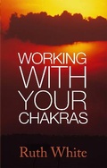 Cover: Working With Your Chakras - Piatkus Books