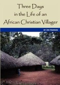 Cover: Three Days in the Life of an African Christian Villager - New Generation Publishing