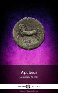 Enlarge image Cover: Complete Works of Apuleius (Illustrated) - Delphi Classics