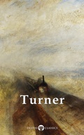 Cover: Delphi Collected Works of J. M. W. Turner (Illustrated) - Delphi Classics