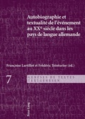 Cover: Autobiographie et textualit&eacute; de l'&eacute;v&eacute;nement au XXe si&egrave;cle dans les pays de langue allemande - Peter Lang Verlag