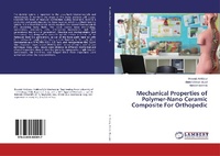 Abbildung von: Mechanical Properties of Polymer-Nano Ceramic Composite For Orthopedic - LAP Lambert Academic Publishing
