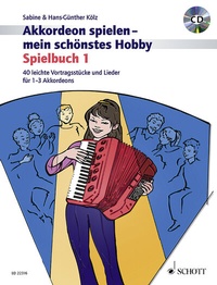 Abbildung von: Akkordeon spielen - mein schönstes Hobby - Schott Music