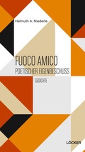 Cover: Fuoco Amico Poetischer Eigenbeschuss - L&ouml;cker Verlag