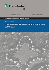 Abbildung von: Low Temperature Metallization for Silicon Solar Cells - Fraunhofer Verlag