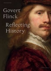 Enlarge image Cover: Govert Flinck - Reflecting History - Freundeskreis Museum Kurhaus u. Koekkoek Haus Kleve