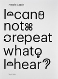 Cover: I Cannot Repeat What I Hear - Spector Books