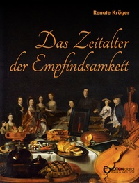 Abbildung von: Das Zeitalter der Empfindsamkeit - EDITION digital