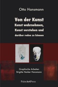 Cover: Von der Kunst, Kunst wahrnehmen, Kunst verstehen und dar&uuml;ber reden zu k&ouml;nnen - PalmArtPress