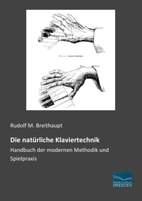 Abbildung von: Die natürliche Klaviertechnik - Fachbuchverlag-Dresden