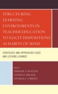 Bild: Structuring Learning Environments in Teacher Education to Elicit Dispositions as Habits of Mind - University Press of America