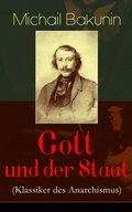 Cover: Gott und der Staat (Klassiker des Anarchismus) - e-artnow