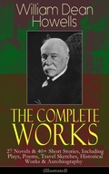 Cover: The Complete Works of William Dean Howells - e-artnow