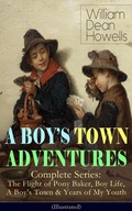Cover: A BOY'S TOWN ADVENTURES - Complete Series (Illustrated) - e-artnow