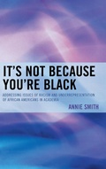 Cover: It's Not Because You're Black - University Press of America