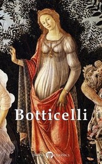 Enlarge image Cover: Complete Works of Sandro Botticelli (Delphi Classics) - Delphi Classics