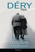 Cover: Szerelem &eacute;s m&aacute;s elbesz&eacute;l&eacute;sek - Fapadoskonyv.hu Kiad&oacute;