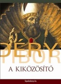 Cover: A kik&ouml;z&ouml;s&iacute;to - Fapadoskonyv.hu Kiad&oacute;