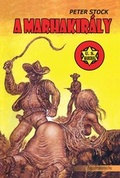Cover: A marhakir&aacute;ly - Fapadoskonyv.hu Kiad&oacute;