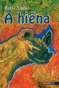 Enlarge image Cover: A hiéna - Fapadoskonyv.hu Kiadó