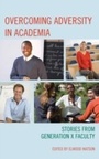 Cover: Overcoming Adversity in Academia - University Press of America