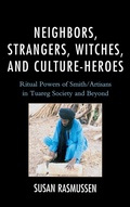 Cover: Neighbors, Strangers, Witches, and Culture-Heroes - University Press of America