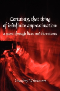 Enlarge image Cover: Certainty, That Thing of Indefinite Approximation - New Generation Publishing