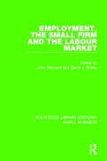 Cover: Employment, the Small Firm and the Labour Market - Routledge