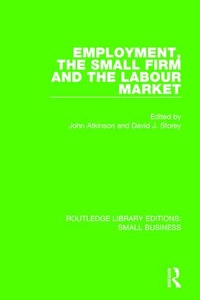 Enlarge image Cover: Employment, the Small Firm and the Labour Market - Routledge
