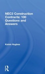 Cover: NEC3 Construction Contracts: 100 Questions and Answers - Routledge