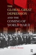 Cover: Global Great Depression and the Coming of World War II - Routledge
