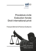 Cover: Proc&eacute;dure civile, ex&eacute;cution forc&eacute;e, droit international priv&eacute; - Helbing & Lichtenhahn
