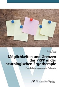 Abbildung von: Moeglichkeiten und Grenzen des PRPP in der neurologischen Ergotherapie - AV Akademikerverlag