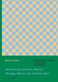 Cover: Was bedeutet eigentlich "Bildung"? Muendiger Mensch oder nuetzlicher Idiot? - tredition