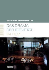 Abbildung von: Das Drama der Identität im Film - Schüren Verlag GmbH