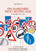 Cover: Ein Fahrlehrer packt richtig aus! - Books on Demand
