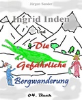 Cover: Ingrid Inden und die gef&auml;hrliche Bergwanderung Buch o4 - BookRix
