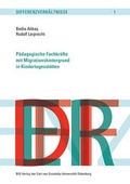 Cover: P&auml;dagogische Fachkr&auml;fte mit Migrationshintergrund in Kindertagesst&auml;tten - BIS-Vlg