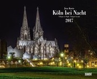 Abbildung von: Köln bei Nacht 2017 - Wandkalender 52 x 42,5 cm - Spiralbindung - DuMont Kalenderverlag